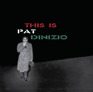 THIS IS PAT DINIZIO