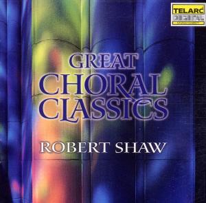 GREAT CHORAL CLASSICS