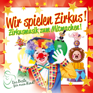 WIR SPIELEN ZIRKUS DAS..