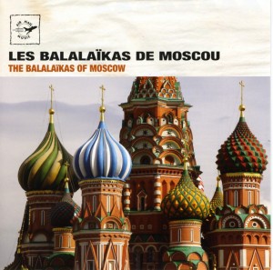 LES BALALAIKAS DE MOSCOU