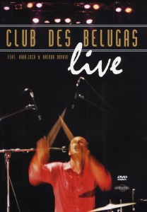 CLUB DES BELUGAS - LIVE