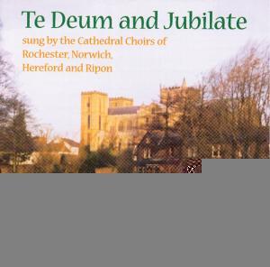 TE DEUM AND JUBILATE