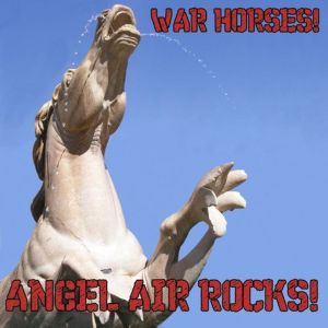 WAR HORSES!