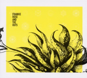 FRANKIE ROSE & THE OUTS