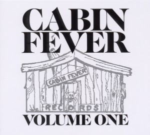 CABIN FEVER VOL.1