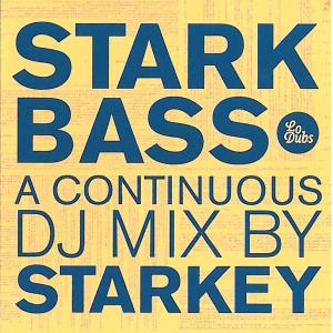 STARKEY: STARBASS DJ MIX