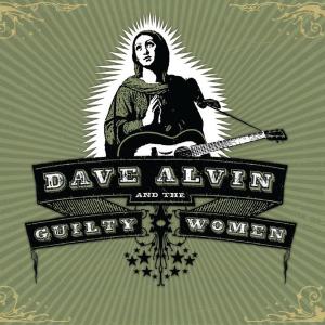 Dave Alvin & the Guilty Women