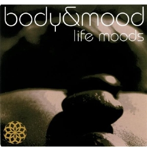 BODY & MOOD:LIFE MOODS