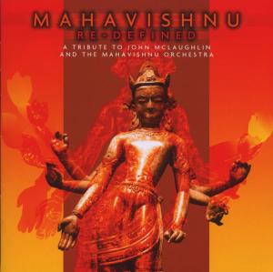 MAHAVISHNU RE-DEFINED