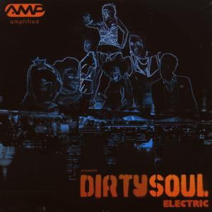 PRESENTS DIRTY SOUL..