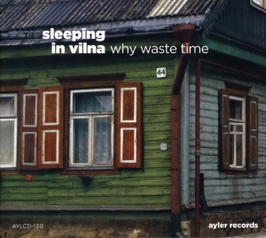 Sleeping In Vilna - Why Waste