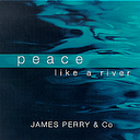 PEACE LIKE A RIVER