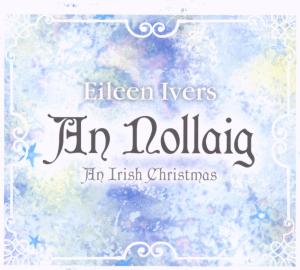 An Nollaig:an Irish Christmas