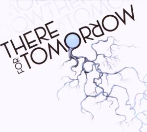 THERE FOR TOMORROW -DIGI-