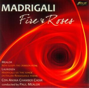 MADRIGALI - FIRE AND ROSE