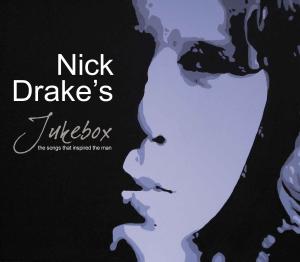 NICK DRAKES JUKEBOX