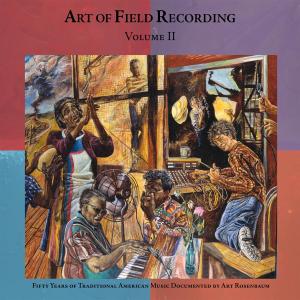 Art of Field Recording Volume