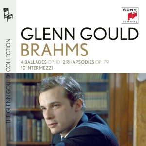 Glenn Gould Plays Brahms: 4 Ba
