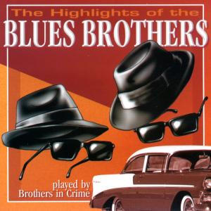 BLUES BROTHERS-HIGHLIGHTS