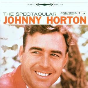 SPECTACULAR JOHNNY HORTON